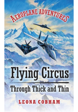 Flying Circus Through Thick and Thin