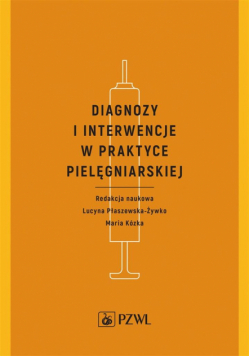 Diagnozy i interwencje w praktyce pielęgniarskiej