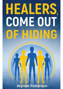 Healers, Come Out of Hiding