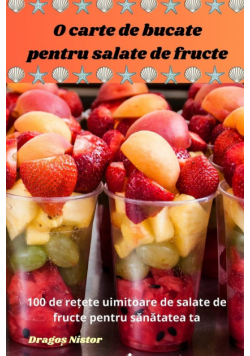 O carte de bucate pentru salate de fructe