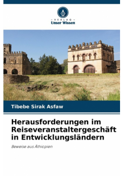 Herausforderungen im Reiseveranstaltergeschäft in Entwicklungsländern