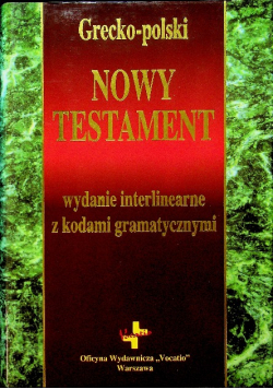 Grecko - polski Nowy Testament wydanie interlinearne z kodami gramatycznymi