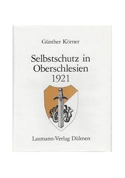 Selbstschutz in Oberschlesien 1921 r.