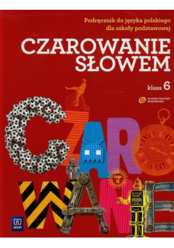 Majchrzak-Broda Joanna - Czarowanie słowem 6 Podręcznik, WSiP