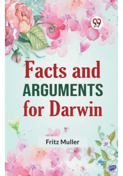 Facts And Arguments For Darwin