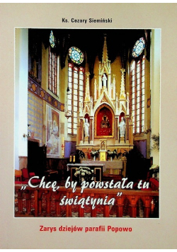 Chcę by powstał tu świątynia Zarys dziejów