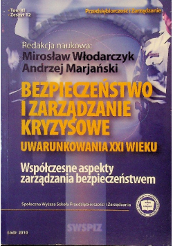 Bezpieczeństwo i zarządzanie kryzysowe Uwarunkowania XXI wieku