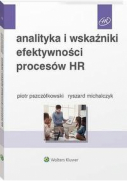 Analityka i wskaźniki efektywności procesów HR