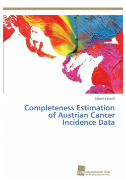 Completeness Estimation of Austrian Cancer Incidence Data