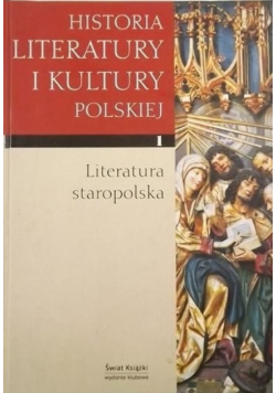 Historia literatury i kultury polskiej Tom I  Literatura staropolska