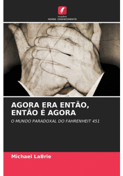Agora Era Então, Então É Agora