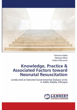 Knowledge, Practice & Associated Factors toward Neonatal Resuscitation