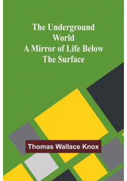 The Underground World