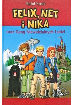 Felix Net i Nika oraz Gang Niewidzialnych Ludzi