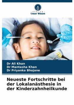 Neueste Fortschritte bei der Lokalanästhesie in der Kinderzahnheilkunde