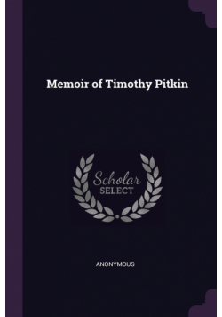 Memoir of Timothy Pitkin