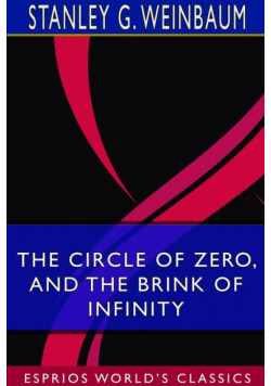 The Circle of Zero, and The Brink of Infinity (Esprios Classics)