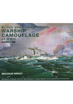 British and Commonwealth Warship Camouflage od WWII Volume 1