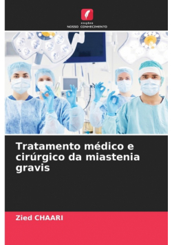 Tratamento médico e cirúrgico da miastenia gravis