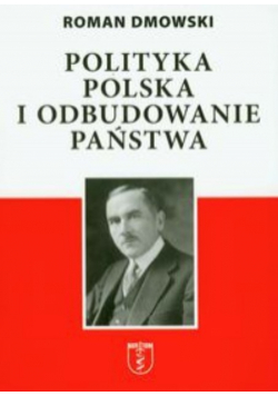 Polityka polska i odbudowanie państwa