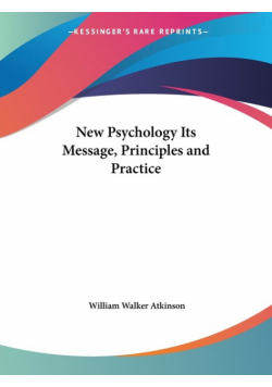 New Psychology Its Message, Principles and Practice