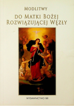 Modlitwy do Matki Bożej rozwiązującej węzły