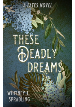 These Deadly Dreams