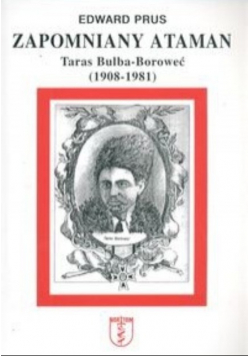 Zapomniany ataman Taras Bulba Boroweć
