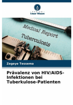 Prävalenz von HIV/AIDS-Infektionen bei Tuberkulose-Patienten