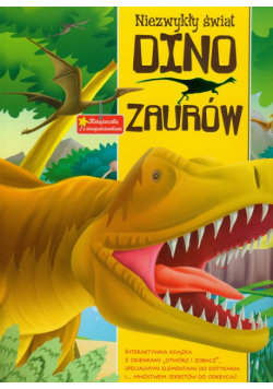 Niezwykły świat dinozaurów Książeczka z niespodziankami