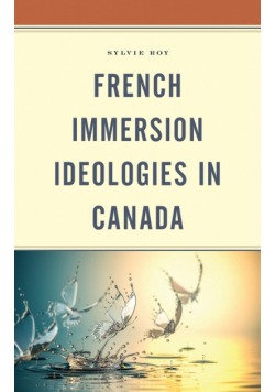 French Immersion Ideologies in Canada