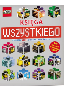 Księga wszystkiego Przygoda Lego w prawdziwym świecie