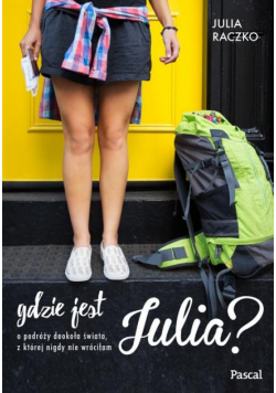 Raczko Julia - Gdzie jest Julia?