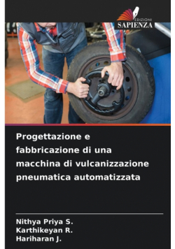 Progettazione e fabbricazione di una macchina di vulcanizzazione pneumatica automatizzata