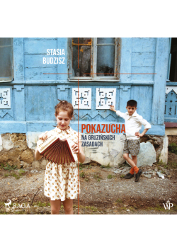 Pokazucha. Na gruzińskich zasadach