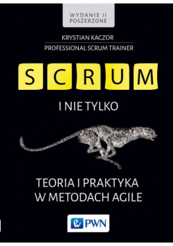 SCRUM i nie tylko.Teoria i praktyka w metodach Agile
