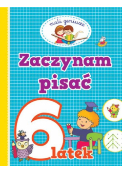 Mali geniusze Zaczynam pisać 6 latka