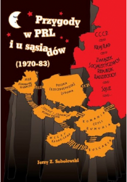 Przygody w PRL i u sąsiadów (1970-1983)