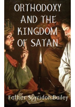 Orthodoxy And The Kingdom Of Satan