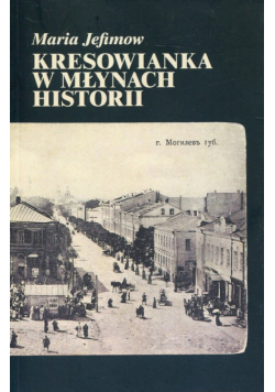 Kresowianka w młynach historii