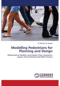 Modelling Pedestrians for Planning and Design