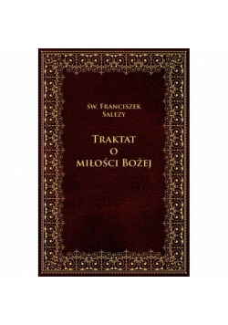 Traktat o Bożej miłości