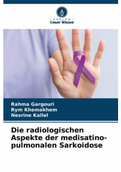 Die radiologischen Aspekte der medisatino-pulmonalen Sarkoidose