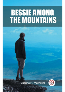 Bessie among the Mountains