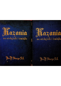 Kazania na niedziele i święta całego roku Tom I i II 1938 r.