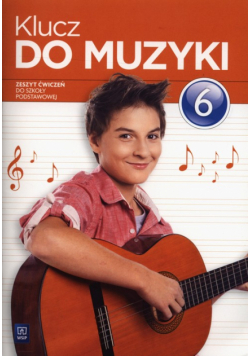 Klucz do muzyki 6 Ćwiczenia, WSiP