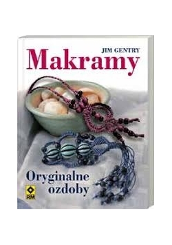 Makramy. Oryginalne ozdoby