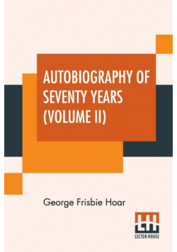 Autobiography Of Seventy Years (Volume II)