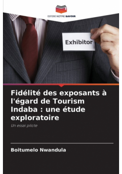 Fidélité des exposants à l'égard de Tourism Indaba