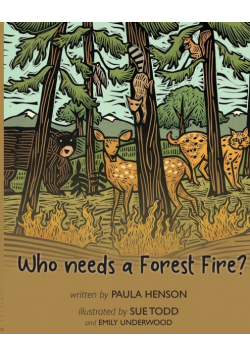 Who Needs a Forest Fire?